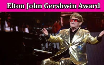 Latest News Elton John Gershwin Award